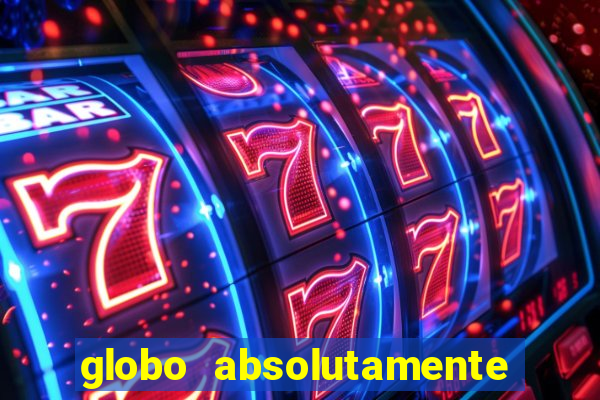 globo absolutamente tudo noticias